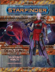 Starfinder RPG: Adventure Path - Dead Suns Part 3 - Splintered Worlds