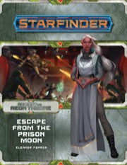 Starfinder RPG: Adventure Path - Against the Aeon Throne Part 2 - Escape from the Prison Moon