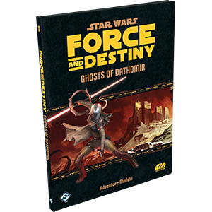 Star Wars - Force and Destiny: Ghosts of Dathomir