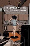 Its Lonely At The Centre Of The Earth TPB 4th Print