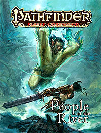 Pathfinder RPG: Player Companion - People of the River