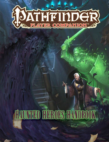 Pathfinder RPG: Player Companion - Haunted Heroes Handbook