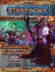 Starfinder RPG: Adventure Path - Dead Suns Part 6 - Empire of Bones