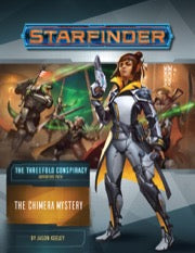 Starfinder RPG: Adventure Path - The Threefold Conspiracy Part 1 - The Chimera Mystery
