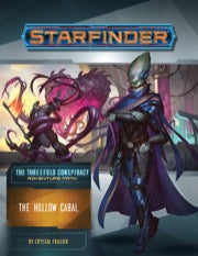 Starfinder RPG: Adventure Path - The Threefold Conspiracy Part 4 - The Hollow Cabal