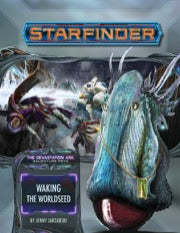 Starfinder RPG: Adventure Path - Devastation Ark Part 1 - Waking the Worldseed