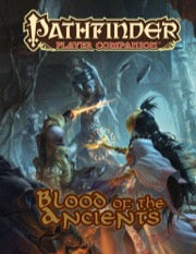 Pathfinder RPG: Player Companion - Blood of the Ancients