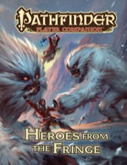 Pathfinder RPG: Player Companion - Heroes from the Fringe