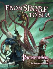 Pathfinder RPG: Module - From Shore to Sea